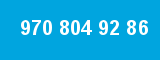 970 804 92 86